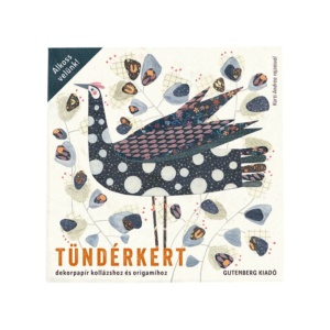 Tündérkert – dekorpapír kollázshoz és origamihoz